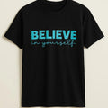 Black graphic t-shirt featuring the uplifting phrase "Believe in Yourself" in bold blue typography. Inspirational unisex shirt designed to promote confidence, motivation, self-belief, positivity, encouragement, and everyday comfort.