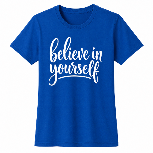 A royal blue short-sleeve crewneck t-shirt featuring the phrase 'believe in yourself' printed in white cursive script across the chest, displayed on a clean white background.
