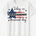 White Honor and Remember Memorial Day graphic short sleeve t-shirt with patriotic red white and blue remembrance design for everyday casual wear unisex memorial tee by LB AND SK DESIGN SHOP