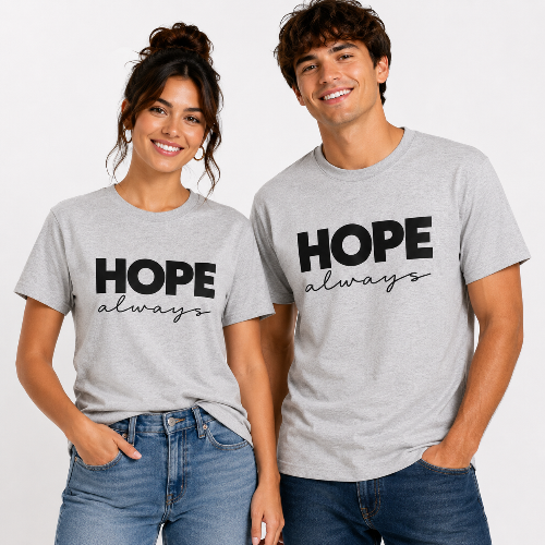A man and a woman wearing matching light heather gray t-shirts with the black printed text 'HOPE' and 'always' on the chest, posed against a clean white background.