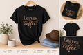 Black graphic T-shirt with “Leaves and Coffee” text displayed in a cozy lifestyle flat lay with coffee mug, plant, denim jeans, and brown hat on a neutral background.