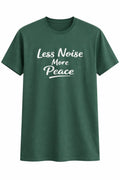 Olive green unisex graphic T shirt featuring the phrase "Less Noise More Peace" in elegant white script typography. Soft cotton minimalist statement tee for everyday casual wear.