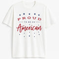 White Proud American graphic short sleeve t-shirt with red white and blue patriotic typography design for casual everyday wear unisex graphic tee by LB AND SK DESIGN SHOP