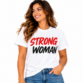 Strong Woman white graphic T-shirt with bold red and black lettering styled with blue jeans.