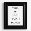 This Is Our Happy Place Framed Wall Art